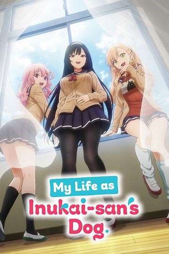 My Life as Inukai-san's Dog. (2023) - TV Show
