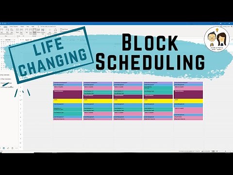 HOW TO ORGANIZE YOUR TIME USING THE BLOCK SCHEDULING METHOD: Life Changing Time Management Tips