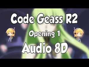 🤖 8D Code Geass R2 Opening 1 8D 🎵 8D ANIME