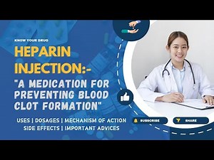 Heparin Injection: Uses, Dosage, Mechanism of Action, Side effects, and Important Advice