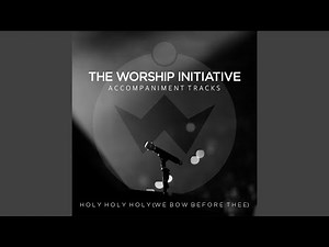 Holy, Holy, Holy (We Bow Before Thee) (Hymns Version)