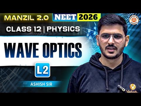 Wave Optics Lecture 2🔥 | Class 12 | Physics | NEET 2026 | ACP Sir