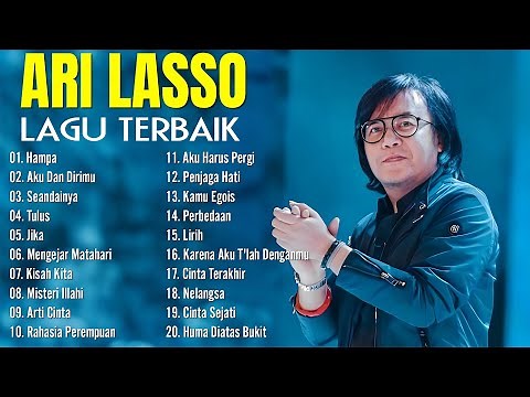 Best Of Ari Lasso - Full Album Terbaik - Hampa, Aku Dan Dirimu, Seandainya