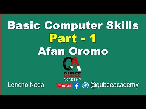 1. Basic Computer Skills | MS Word | MS PowerPoint | MS Excel | Part 1 | Afaan Oromoo