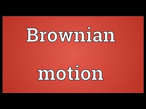 Brownian motion Meaning