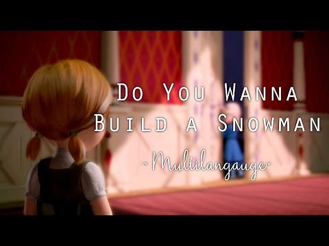 Frozen - Do You Wanna Build a Snowman - Multilanguage