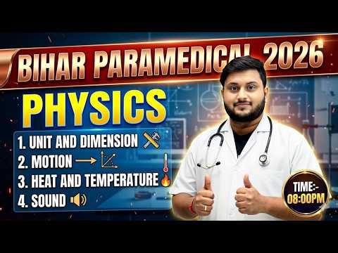 Bihar Paramedical 2026 Physics Most Important Topics | Unit & Dimension, Motion, Heat, Sound | day-1