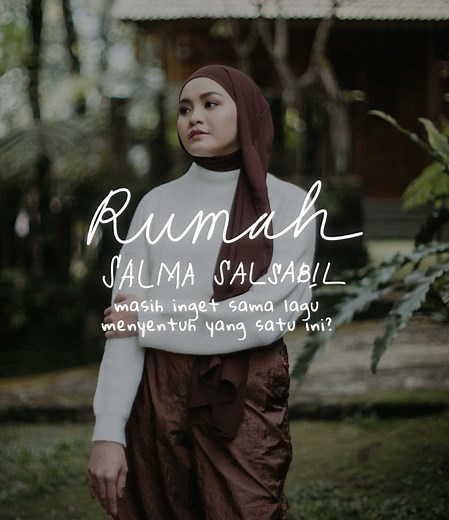 Lagu 'Rumah' oleh Salma Salsabil: Sentuhan Kerinduan