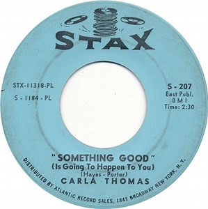 Carla Thomas - Something Good (Is Going To Happen To You) / It's Starting To Grow