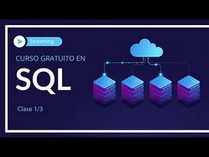 ▷ Curso Gratuito en SQL - Clase 1/3🚀