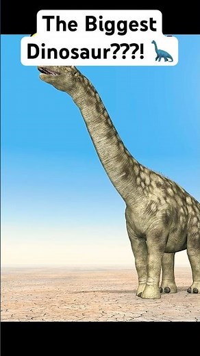 The Biggest Dinosaur To Ever Exist??!