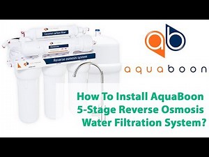 How To Install AquaBoon 5-Stage Reverse Osmosis Water Filtration System