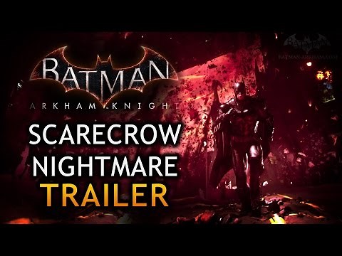 Batman: Arkham Knight - Scarecrow Nightmare DLC Pack Trailer (PS4 Exclusive)