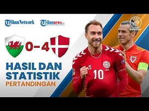Euro 2020: Hasil & Statistik Pertandingan Wales 0-4 Denmark, Braithwaite Cetak Gol di Menit Akhir