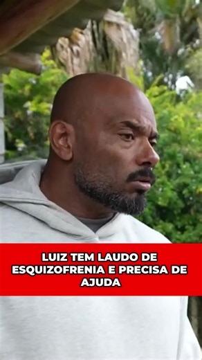Luiz tem laudo de esquizofrenia e precisa de ajuda