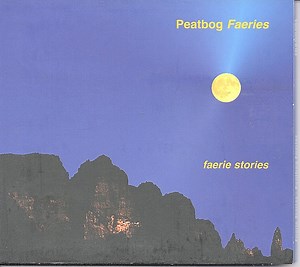 Peatbog Faeries - Faerie Stories