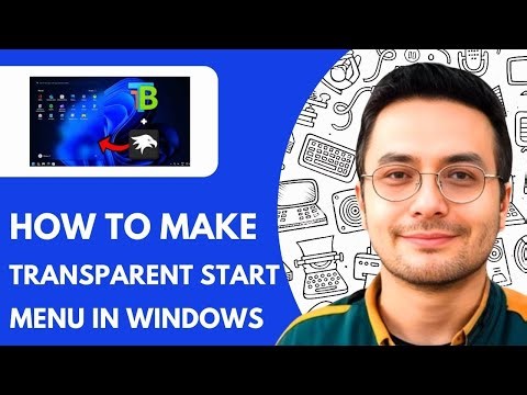 How to Make Transparent Start Menu in Windows 11 (2025)
