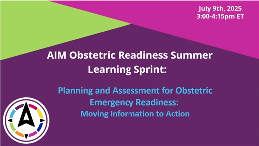 Session 2: Planning and Assessment of Obstetric Emergency Readiness: Moving Information to Action