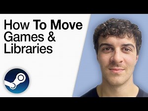 How To Move Steam Games & Libraries [2025 Full Guide]