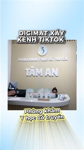 🎥 DIGIMAT đồng hành xây dựng kênh TikTok cho Tâm An Clinic