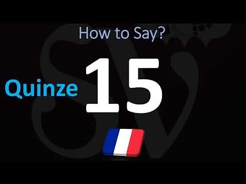 How to Pronounce 15 in French?