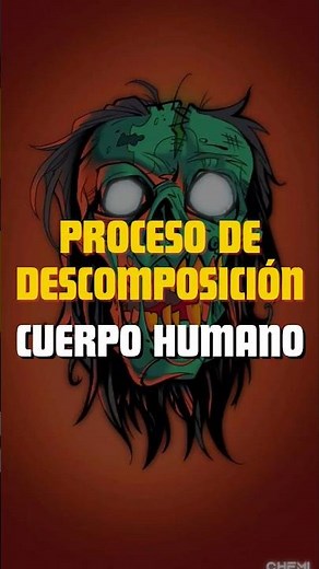 Proceso de DESCOMPOSICIÓN del CUERPO HUMANO