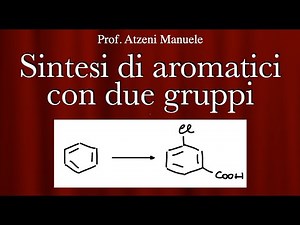 Sintesi di aromatici con due gruppi L75 ‪@ProfAtzeni‬ ISCRIVITI