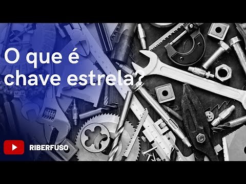 O que é chave estrela?