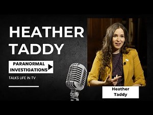 Heather Taddy- Ghost Hunter. Former Paranormal State cast member talks about career in TV.