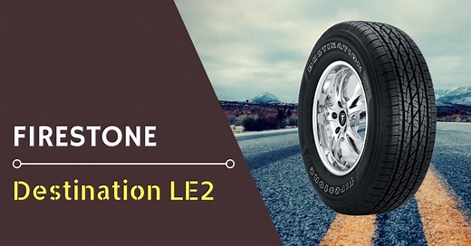 Firestone Destination LE2 Review & Rating for 2025 - DrivingPress
