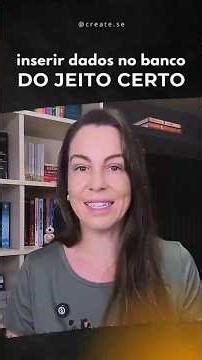 inserir dados no banco DO JEITO CERTO #bancodedados #sql #sqlinsert #createse #academiadb