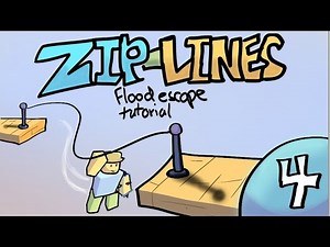 Flood Escape Tutorial | Episode 4 : Ziplines