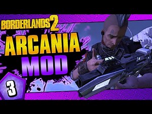 Borderlands 2 | Arcania Mod Axton | Day #3