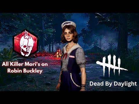 Dead by Daylight | All Killer Mori's on Robin Buckley | 4K