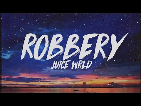 Robbery - Juice WRLD ( Lyrics )