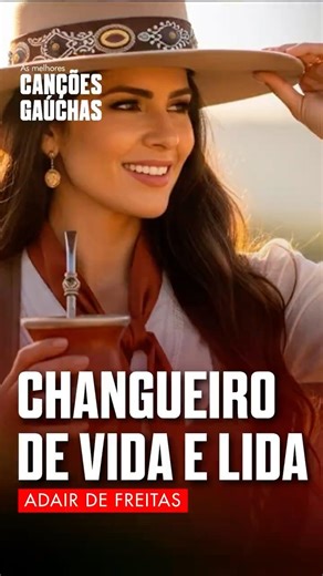 CHANGUEIRO DE VIDA E LIDA - ADAIR DE FREITAS