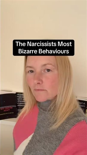 The Narcissists Most Bizarre Behaviour
