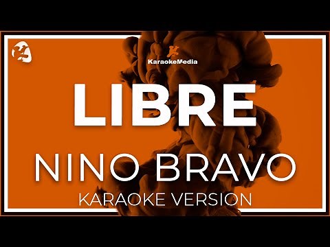 KARAOKE Nino Bravo - Libre (KARAOKEMEDIA)