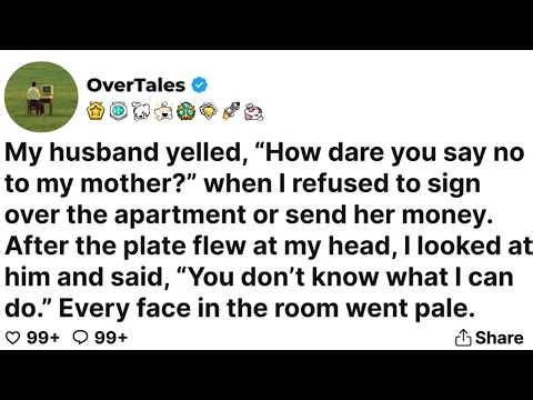 My husband yelled, “How dare you say no to my mother?” when I refused to sign over the apartment...