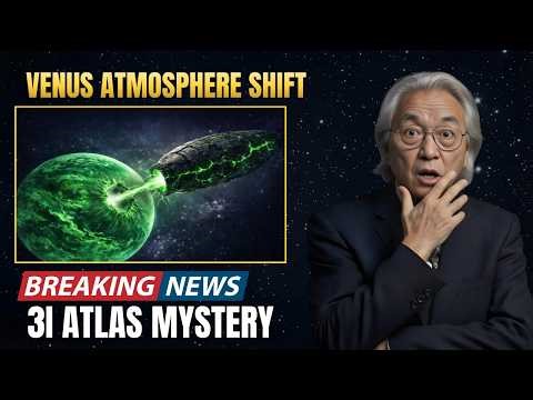 Michio Kaku: Could 3I/ATLAS Be Changing Venus's Atmosphere Right Now?