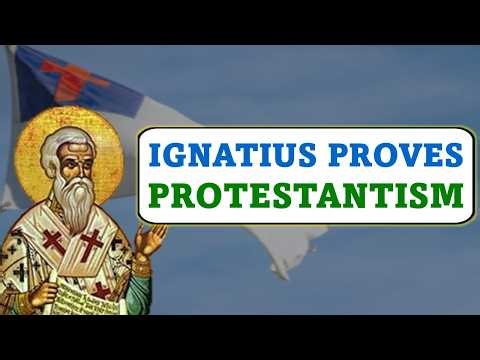 Why Ignatius of Antioch Should Make You Protestant