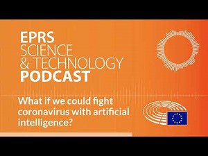 What if we could fight coronavirus with artificial intelligence [Science and Technology podcast]