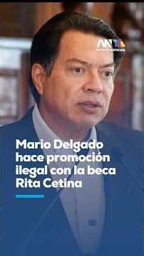 Mario Delgado criticized for politicizing Rita Cetina scholarships and violating the Constitution