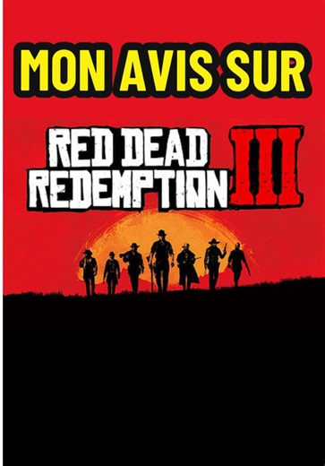 Mon avis sur Red Dead Redemption 3