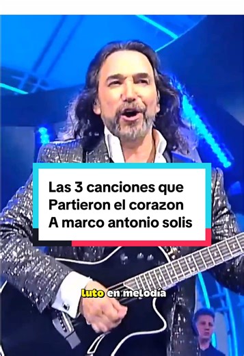 Canciones que Partieron el Alma de Marco Antonio Solís