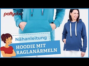 Hoodie mit Raglanärmeln, Nahttaschen oder Kängurutasche - Anleitung zum Selbernähen