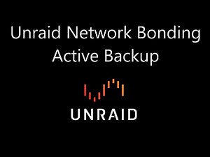 Active Backup Network Bonding - Unraid
