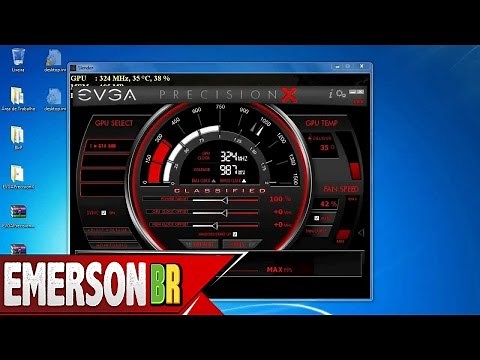 Tutorial - EVGA Precision X - Download, instalação, funções, dicas tudo na prática
