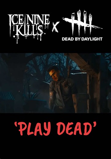@🩸ICE NINE KILLS🩸 newest song ‘Play Dead’ is a collab with @Dead by Daylight more to come on June 26th #iceninekills #deadbydaylight #iceninekillsfan #deadbydaylighttok #musictok