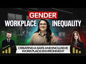Creating a Safe and Inclusive Workplace Environment